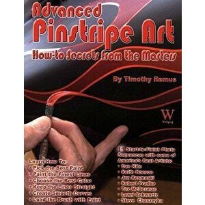 Advanced Pinstripe Art, Paperback - Timothy S. Remus imagine