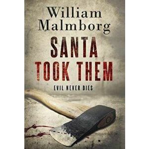 Santa Took Them, Hardcover - William Malmborg imagine