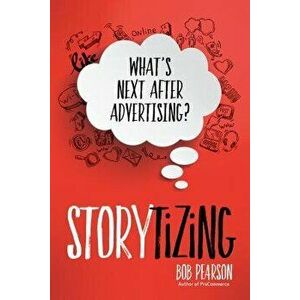 Storytizing, Hardcover - Bob Pearson imagine