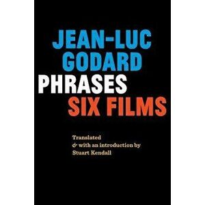 Phrases: Six Films, Paperback - Jean-Luc Godard imagine