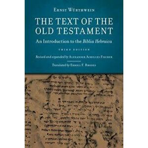 The Text of the Old Testament: An Introduction to the Biblia Hebraica, Paperback - Ernst Wurthwein imagine