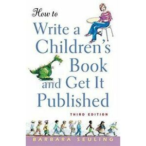 How to Write a Children's Book and Get It Published, Hardcover - Barbara Seuling imagine