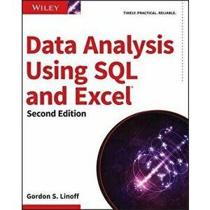 Data Analysis Using SQL and Excel, Paperback - Gordon S. Linoff imagine