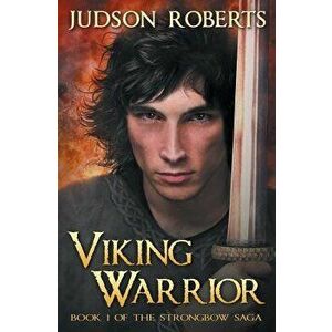 Viking Warrior, Paperback - Judson Roberts imagine