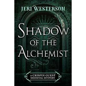 Shadow of the Alchemist, Paperback - Jeri Westerson imagine