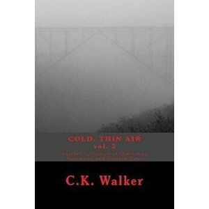 Cold, Thin Air Volume #2, Paperback - C. K. Walker imagine
