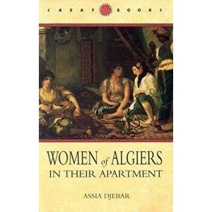 Women of Algiers in Their Apartment, Paperback - Assia Djebar imagine