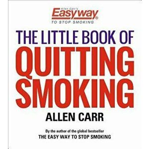 The Little Book of Quitting Smoking, Paperback - Allen Carr imagine
