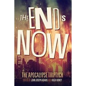 The End Is Now, Paperback - Hugh Howey imagine
