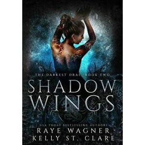 Shadow Wings, Hardcover - Raye Wagner imagine