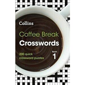 Coffee Break Crosswords: Book 1: 200 Quick Crossword Puzzles, Paperback - Collins Uk imagine