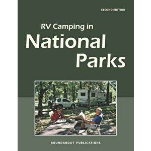 RV Camping in National Parks, Paperback - Roundabout Publications imagine
