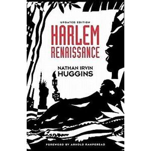 Harlem Renaissance, Paperback - Nathan Irvin Huggins imagine