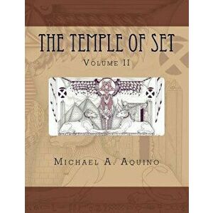 The Temple of Set II, Paperback - Michael A. Aquino imagine