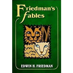 Friedman's Fables, Paperback - Edwin H. Friedman imagine