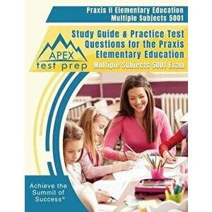 Praxis II Elementary Education Multiple Subjects 5001 Study Guide & Practice Test Questions for the Praxis Elementary Education Multiple Subjects 5001 imagine