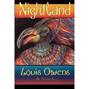 Nightland, Paperback - Louis Owens imagine