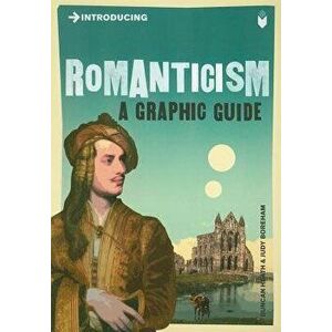 Introducing Romanticism: A Graphic Guide, Paperback - Duncan Heath imagine