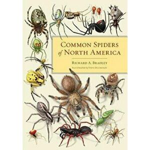 Common Spiders of North America, Hardcover - Richard A. Bradley imagine