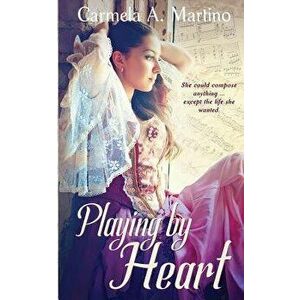 Playing by Heart, Paperback - Carmela Martino imagine