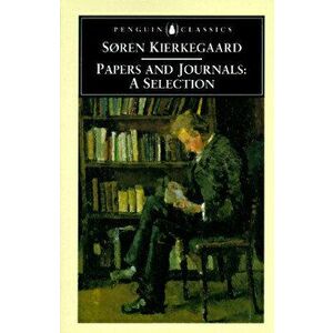 Papers and Journals: A Selection, Paperback - Soren Kierkegaard imagine