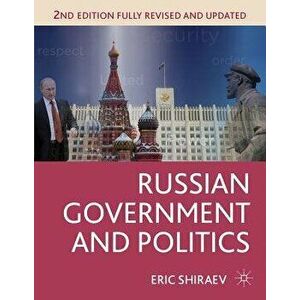 Russian Government and Politics, Paperback - Eric Shiraev imagine