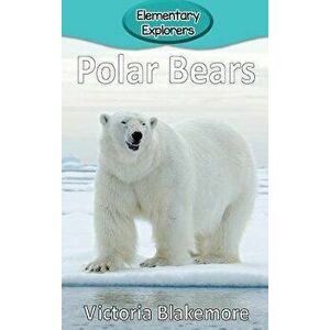 Polar Bears, Hardcover - Victoria Blakemore imagine
