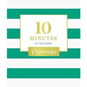 10 Minutes in the Word: Proverbs, Hardcover - Zondervan imagine