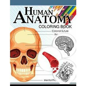 Human Anatomy Coloring Book: Anatomy & Physiology Coloring Book 3rd Edtion, Paperback - Dr Michael D. Clark imagine
