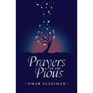Prayers of the Pious, Hardcover - Omar Suleiman imagine