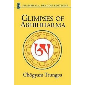 Glimpses of Abhidharma, Paperback - Chogyam Trungpa imagine