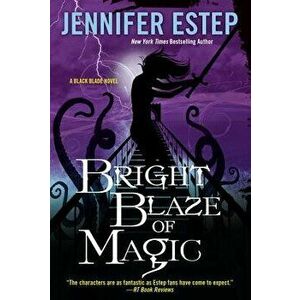 Bright Blaze of Magic, Paperback - Jennifer Estep imagine