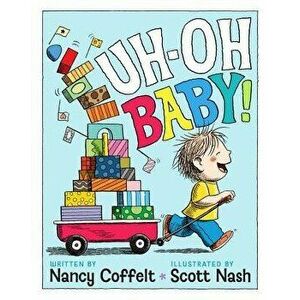 Uh-Oh, Baby!, Hardcover - Nancy Coffelt imagine