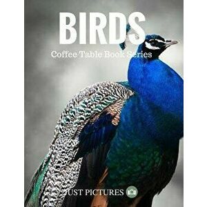 Birds: Coffee Table Book Series, Paperback - Just Pictures imagine