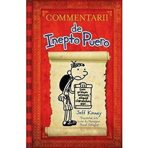 Diary of a Wimpy Kid Latin Edition: Commentarii de Inepto Puero, Hardcover - Jeff Kinney imagine