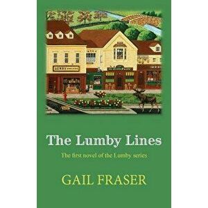 The Lumby Lines, Paperback - Gail Fraser imagine