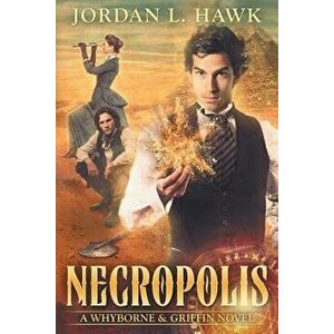 Necropolis, Paperback - Jordan L. Hawk imagine