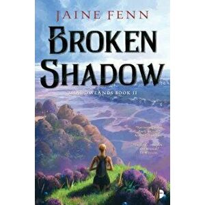 Broken Shadow: Shadowlands Book II, Paperback - Jaine Fenn imagine