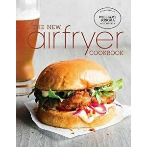 The New Air Fryer Cookbook, Hardcover - Williams Sonoma Test Kitchen imagine