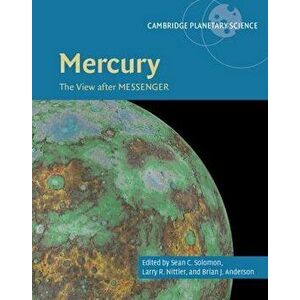 Mercury: The View After Messenger, Hardcover - Sean C. Solomon imagine