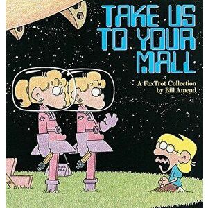 Take Us to Your Mall, Paperback - Bill Amend imagine