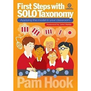First Steps with Solo Taxonomy: Applying the Model in Your Classroom, Paperback - Pam Hook imagine