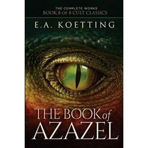 The Book of Azazel: Grimoire of the Damned, Paperback - Timothy Donaghue imagine