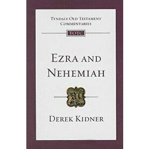 Ezra and Nehemiah, Paperback - Derek Kidner imagine