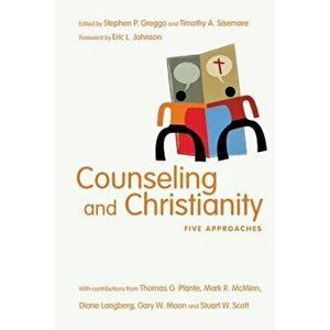 Counseling and Christianity: Five Approaches, Paperback - Stephen P. Greggo imagine