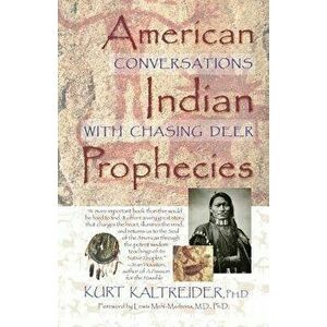 American Indian Prophecies, Paperback - Kurt Kaltreider imagine