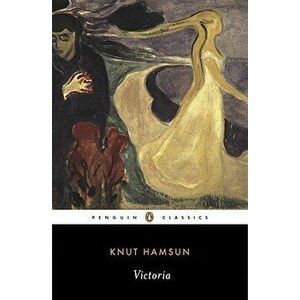Victoria, Paperback - Knut Hamsun imagine
