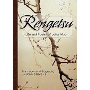 Rengetsu: Life and Poetry of Lotus Moon, Paperback - Otagaki Rengetsu imagine