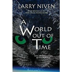 A World Out of Time, Paperback - Larry Niven imagine