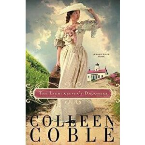 The Lightkeeper's Daughter, Paperback - Colleen Coble imagine